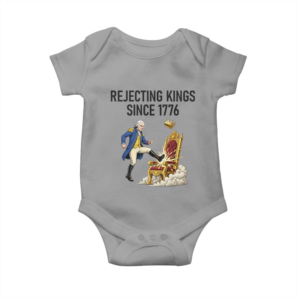 Funny George Washington Protest Baby Onesie Rejecting Kings Since 1776 TS12 Sport Gray Print Your Wear