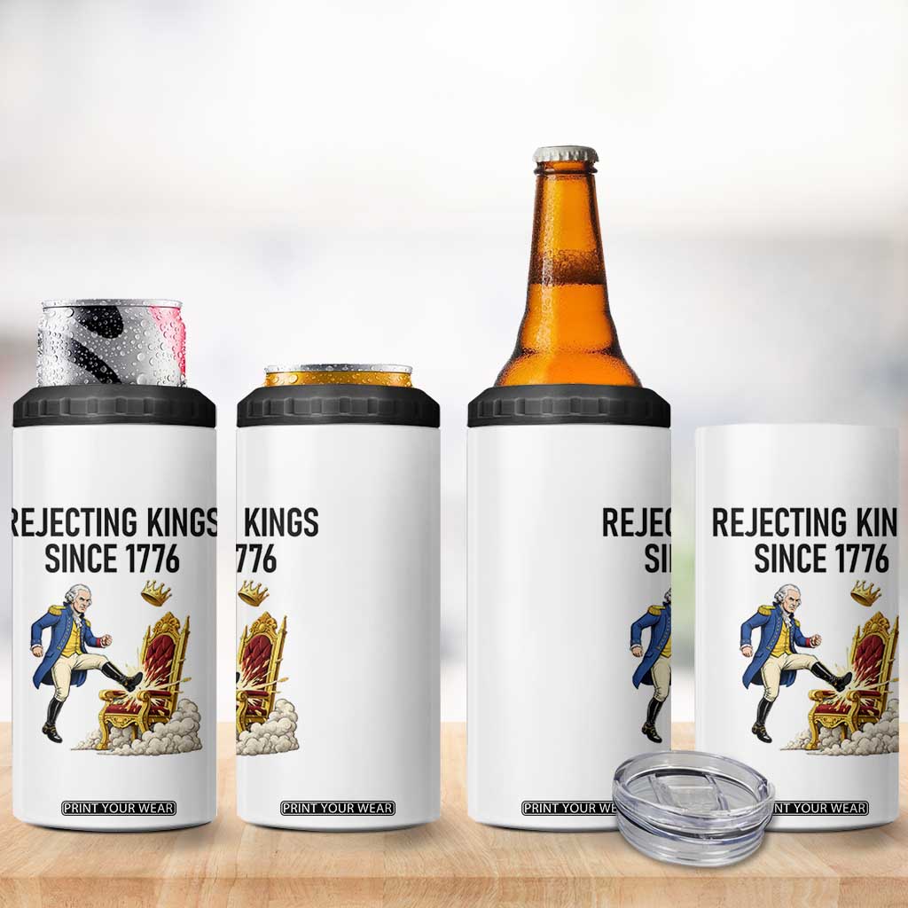 Funny George Washington Protest 4 in 1 Can Cooler Tumbler Rejecting Kings Since 1776 TS12 Print Your Wear