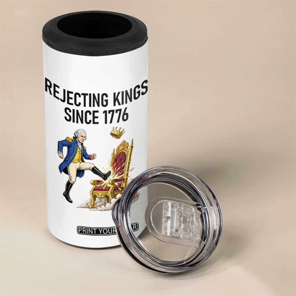 Funny George Washington Protest 4 in 1 Can Cooler Tumbler Rejecting Kings Since 1776 TS12 Print Your Wear