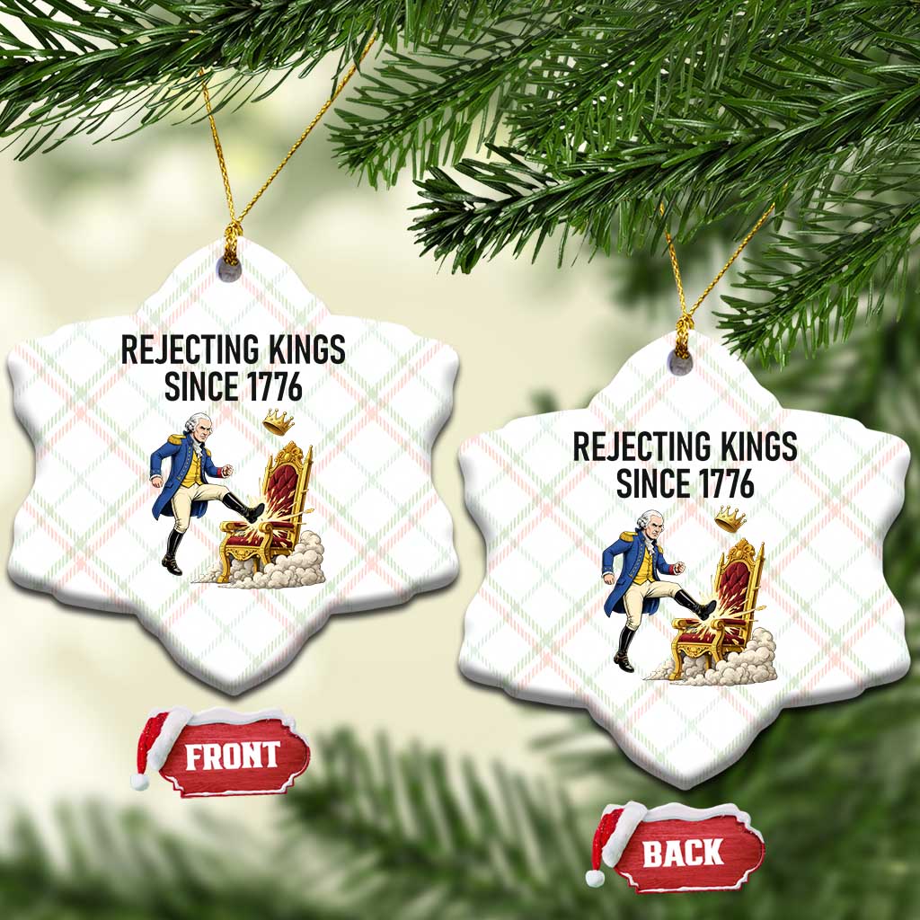Funny George Washington Protest Ceramic Ornament Rejecting Kings Since 1776 TS12 Print Your Wear
