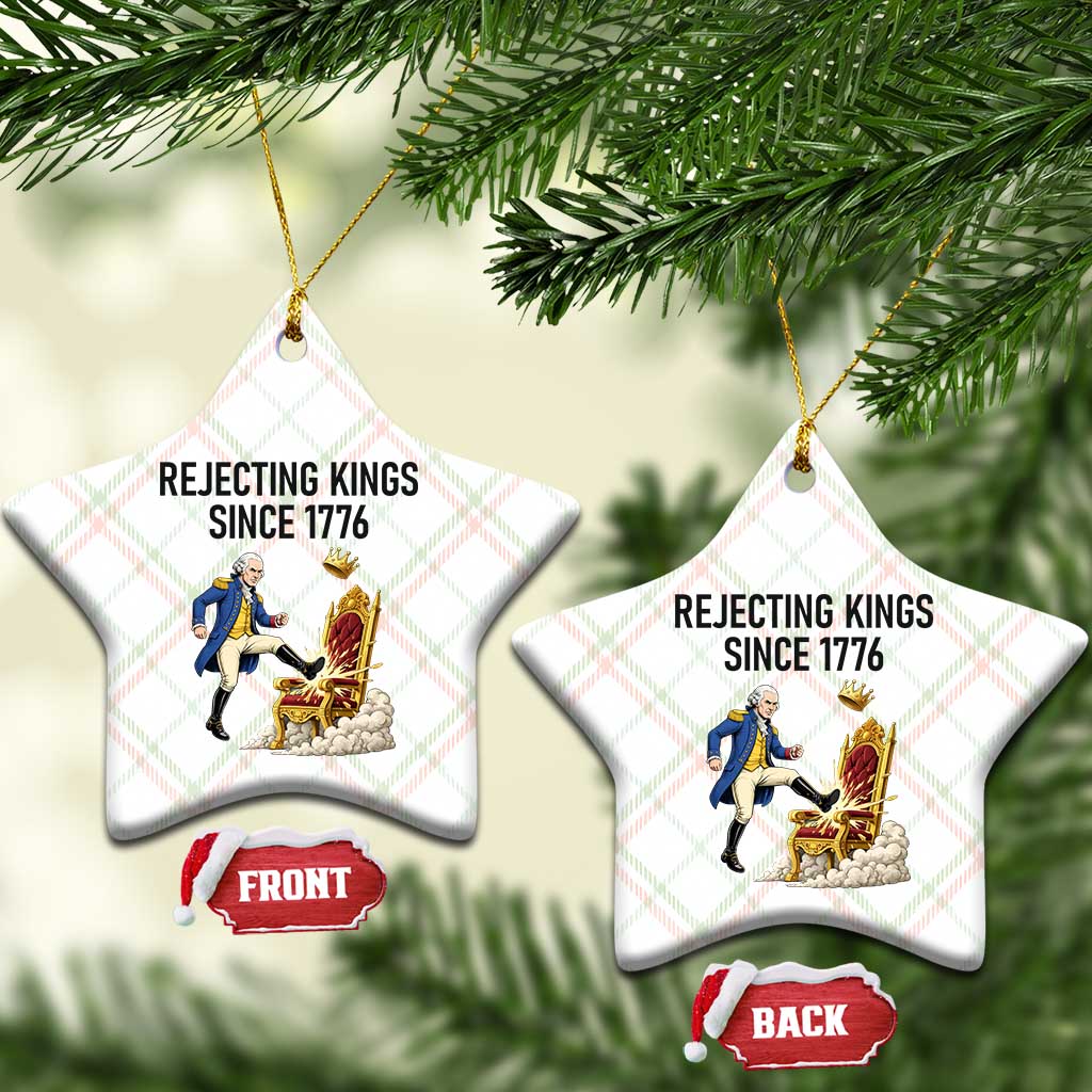 Funny George Washington Protest Ceramic Ornament Rejecting Kings Since 1776 TS12 Print Your Wear