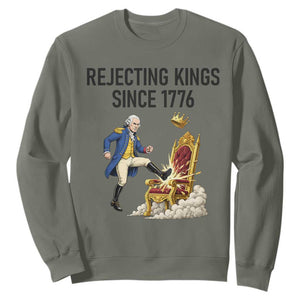 Funny George Washington Protest Sweatshirt Rejecting Kings Since 1776 TS12 Military Green Print Your Wear