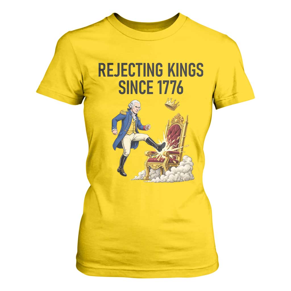 Funny George Washington Protest T Shirt For Women Rejecting Kings Since 1776 TS12 Daisy Print Your Wear