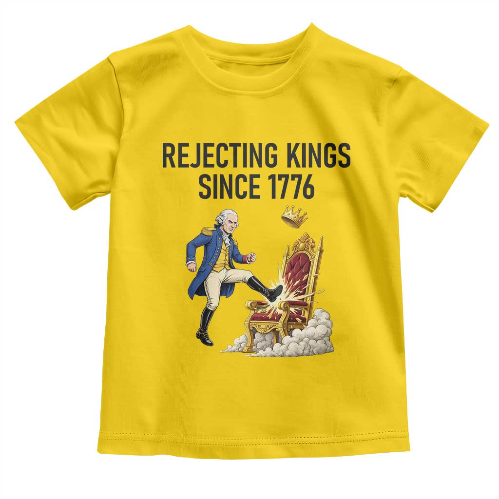 Funny George Washington Protest Toddler T Shirt Rejecting Kings Since 1776 TS12 Daisy Print Your Wear