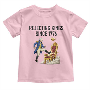 Funny George Washington Protest Toddler T Shirt Rejecting Kings Since 1776 TS12 Light Pink Print Your Wear