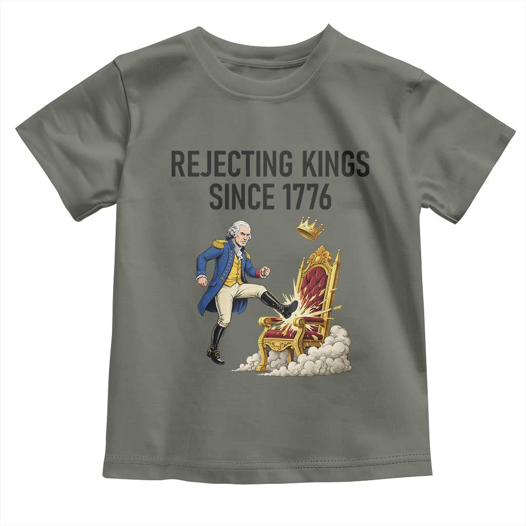 Funny George Washington Protest Toddler T Shirt Rejecting Kings Since 1776 TS12 Military Green Print Your Wear