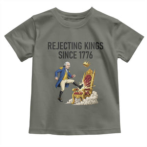 Funny George Washington Protest Toddler T Shirt Rejecting Kings Since 1776 TS12 Military Green Print Your Wear