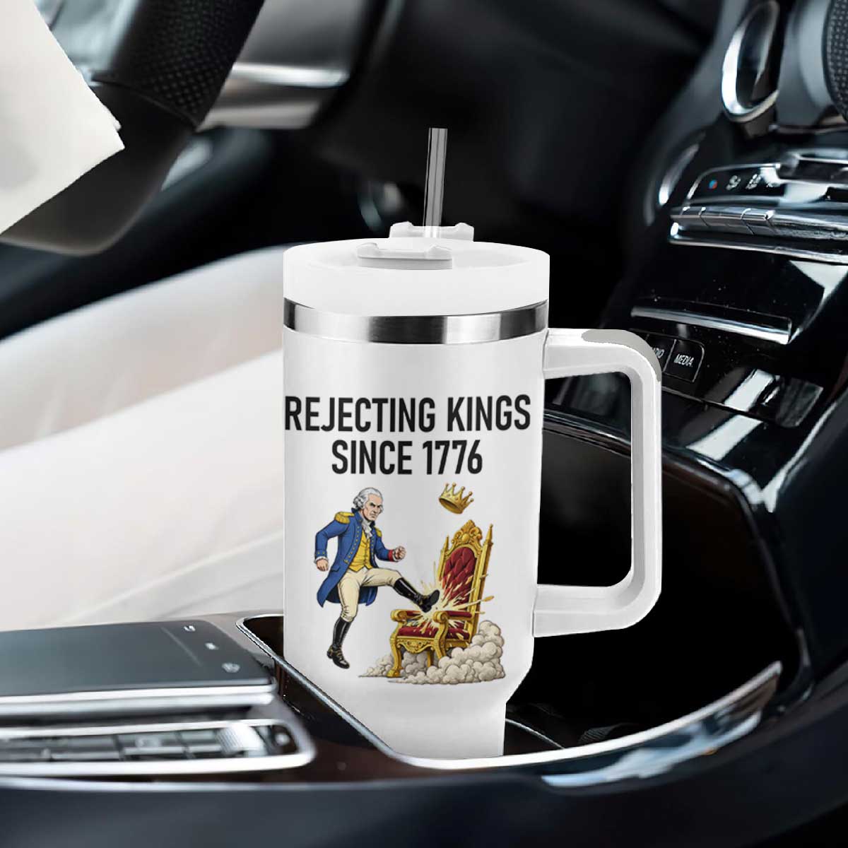 Funny George Washington Protest Tumbler With Handle Rejecting Kings Since 1776 TS12 Print Your Wear