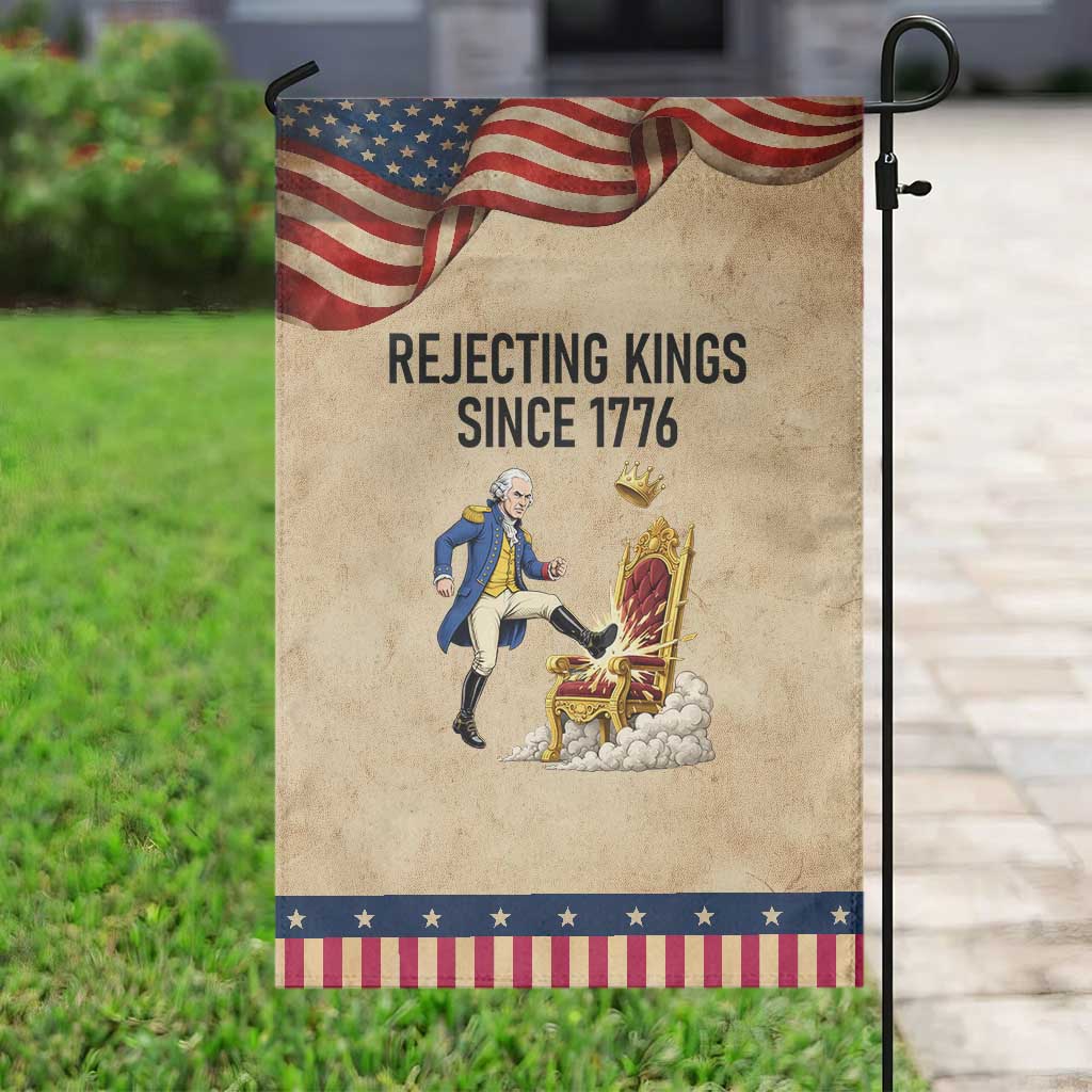 Funny George Washington Protest Garden Flag Rejecting Kings Since 1776 TS12 Vintage Rustic Tan Navy Print Your Wear