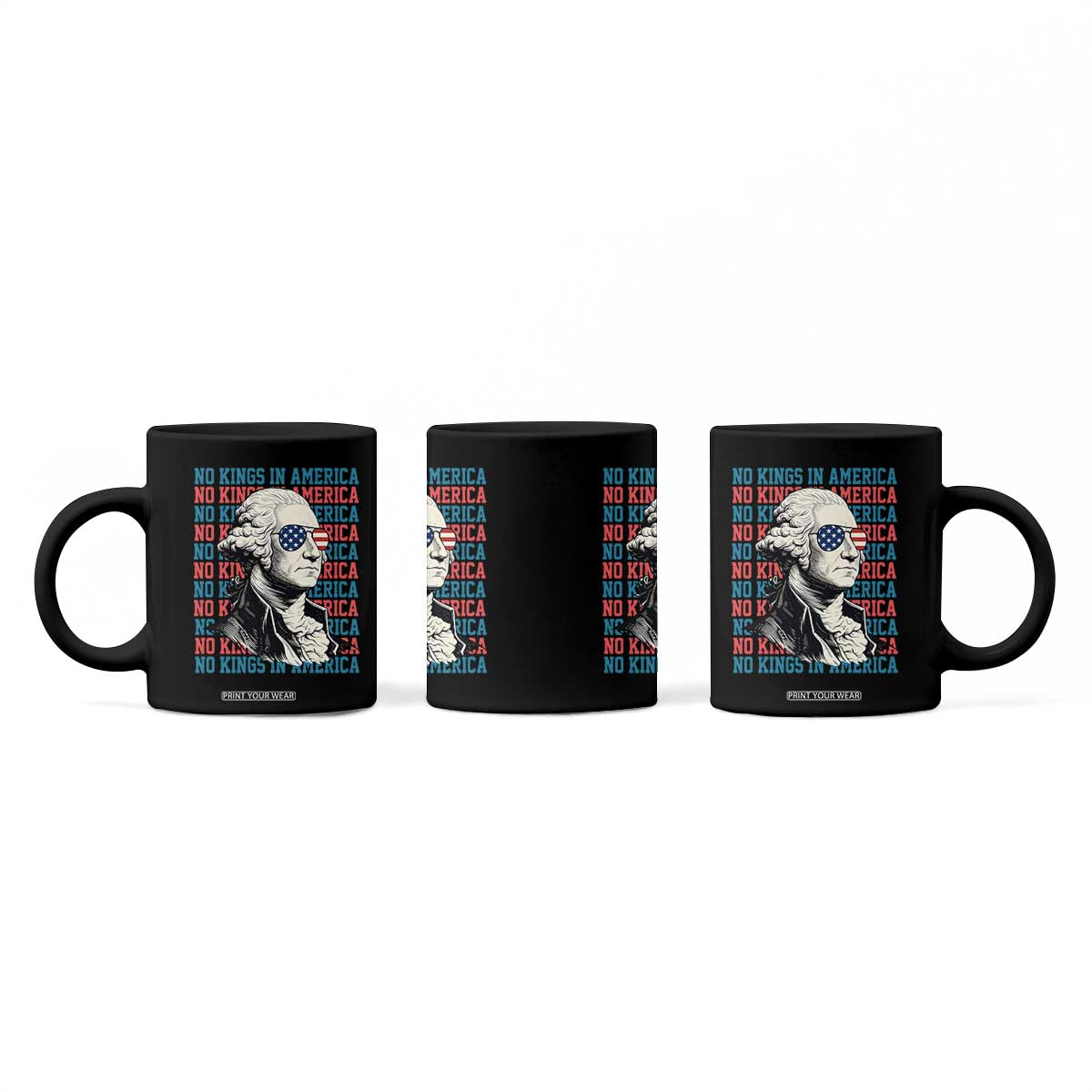 Funny George Washington Protest Coffee Mug No Kings In America TS12 Print Your Wear