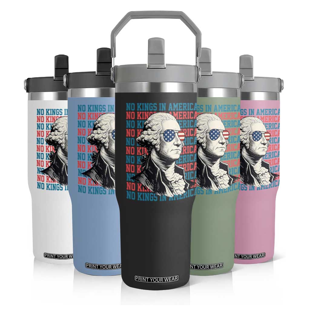 Funny George Washington Protest Flip Straw Tumbler No Kings In America TS12 Print Your Wear