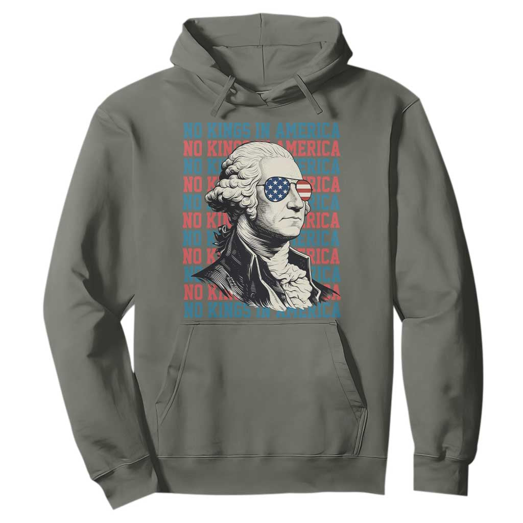 Funny George Washington Protest Hoodie No Kings In America TS12 Military Green Print Your Wear