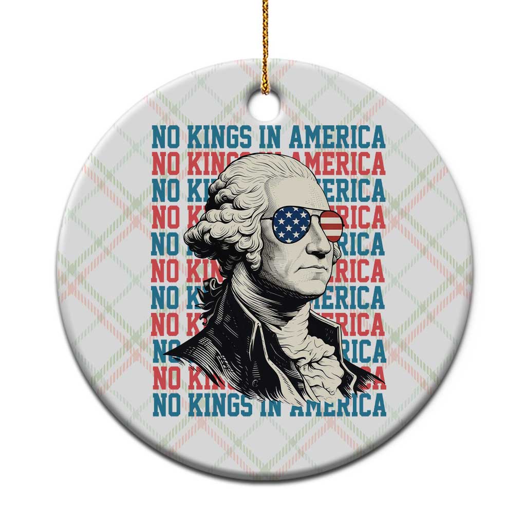 Funny George Washington Protest Ceramic Ornament No Kings In America TS12 1pc Christmas Plaid Print Your Wear