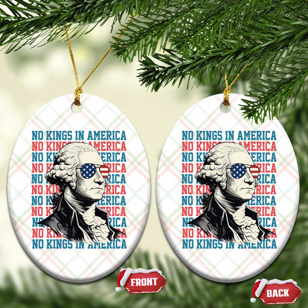 Funny George Washington Protest Ceramic Ornament No Kings In America TS12 Print Your Wear