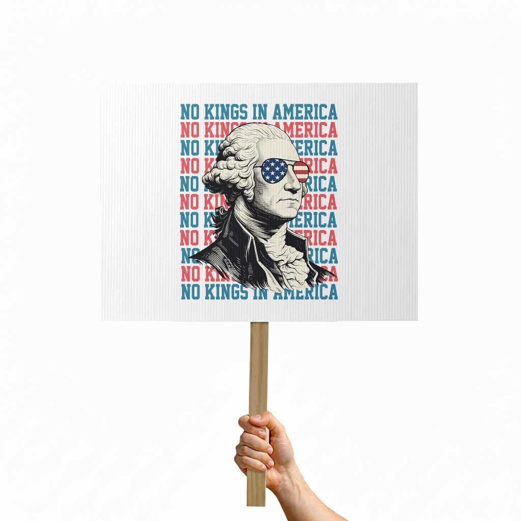 Funny George Washington Protest Protest Sign No Kings In America TS12 Horizontal 18