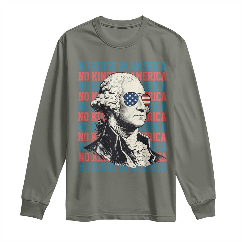 Funny George Washington Protest Long Sleeve Shirt No Kings In America TS12 Military Green Print Your Wear