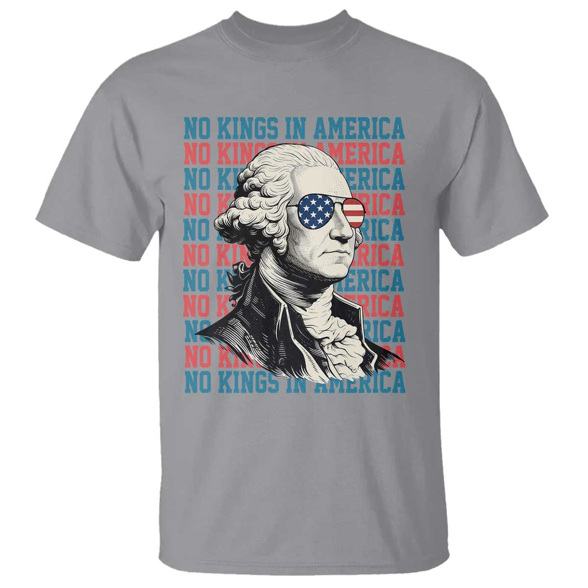 Funny George Washington Protest T Shirt No Kings In America TS12 Sport Gray Print Your Wear