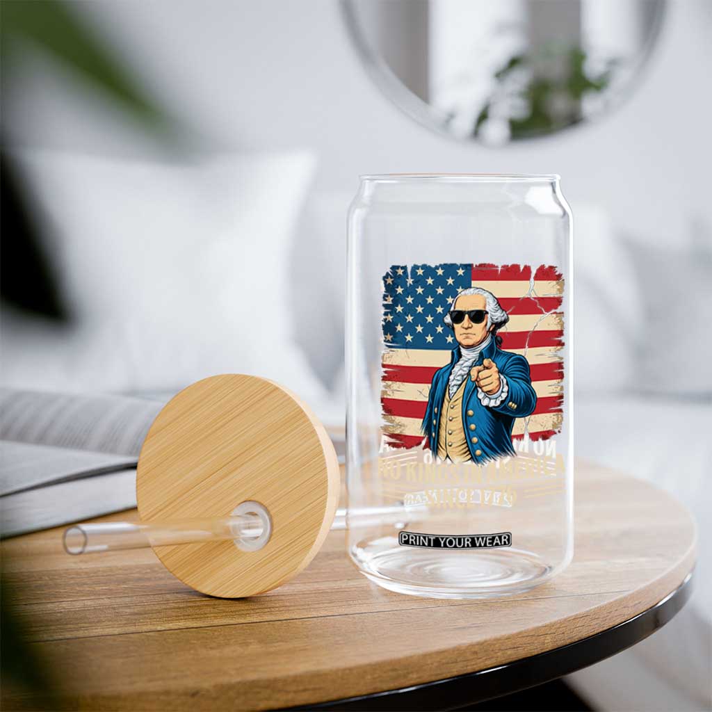 Patriotic George Washington Glass Can No Kings In America TS12 Print Your Wear
