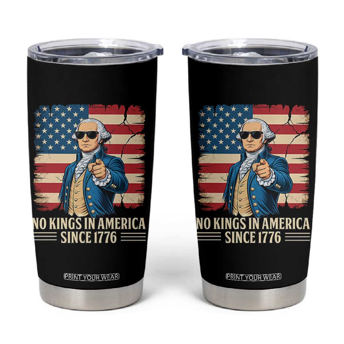 Patriotic George Washington Tumbler Cup No Kings In America TS12 Black Print Your Wear