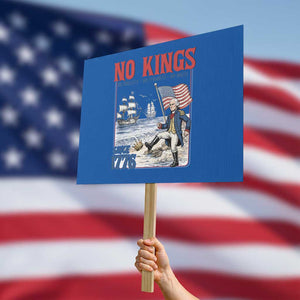 No Kings Since 1776 George Washington Protest Sign Political Humor Gift TS12 Horizontal 18" × 24" Blue Print Your Wear