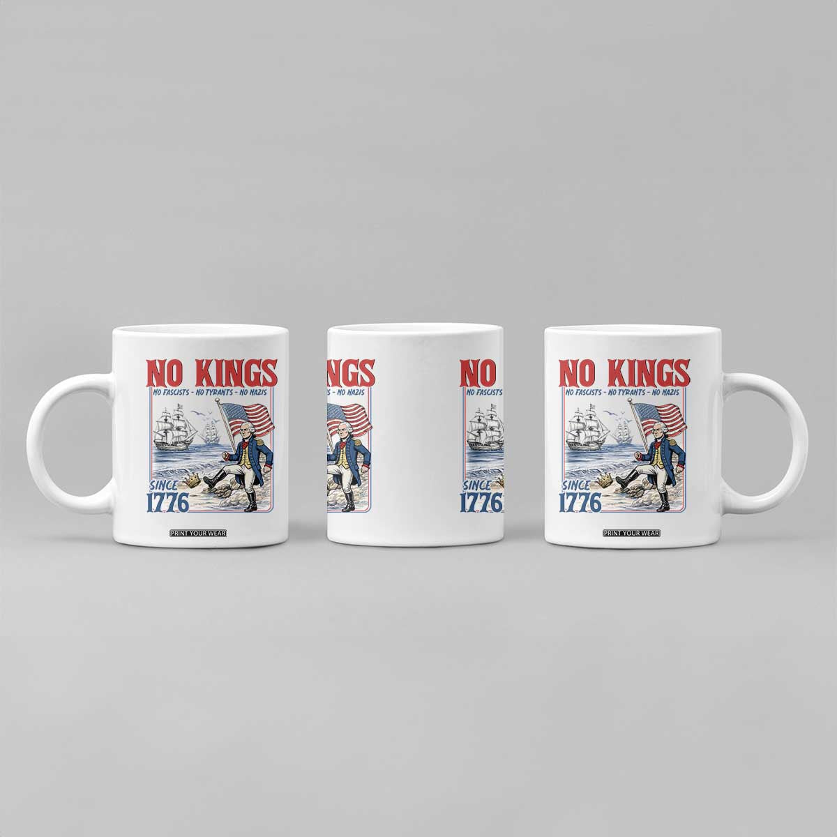 No Kings Since 1776 George Washington Coffee Mug Political Humor Gift TS12 Print Your Wear