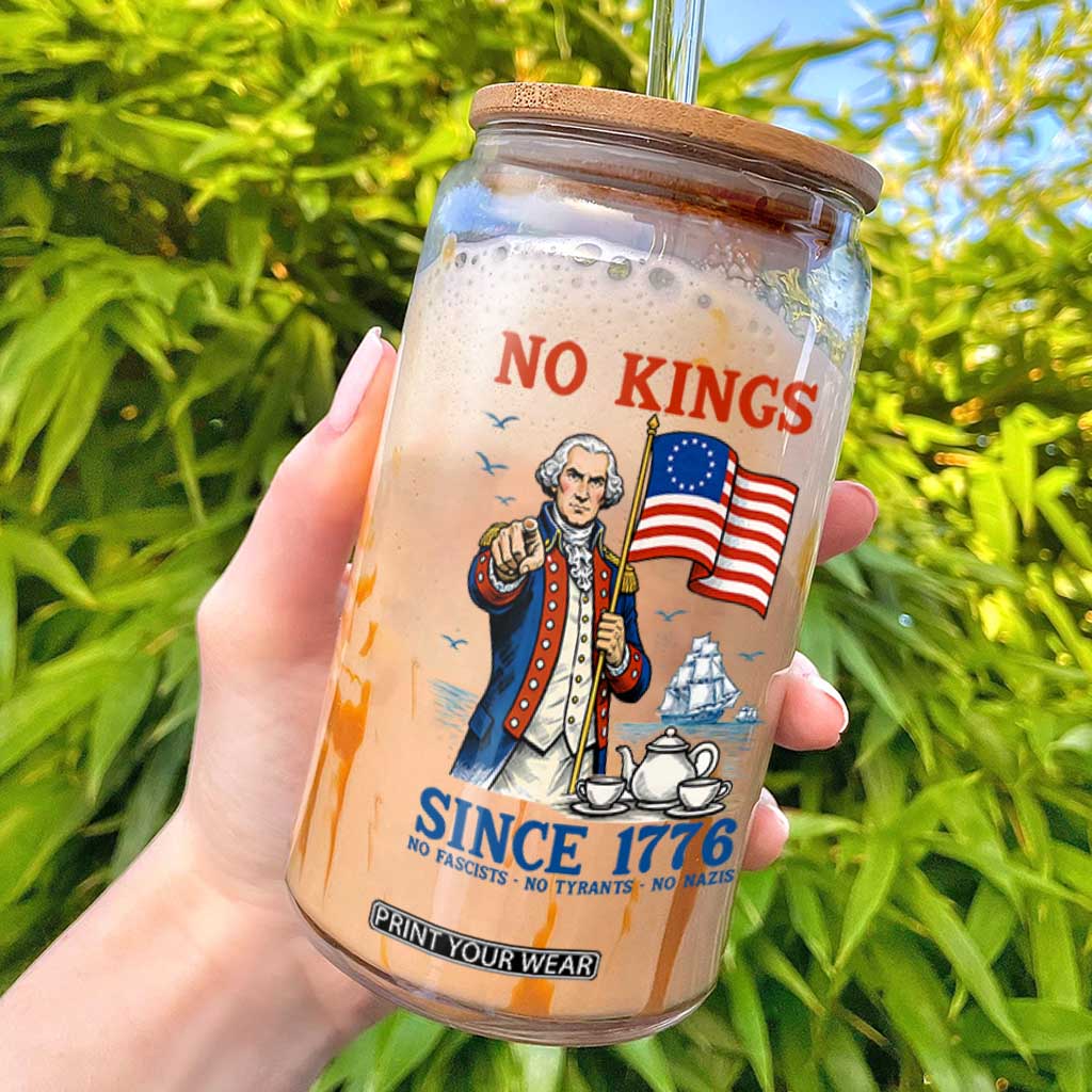 American Patriot George Washington No Kings Glass Can Political Humor Gift TS12 White Print Your Wear