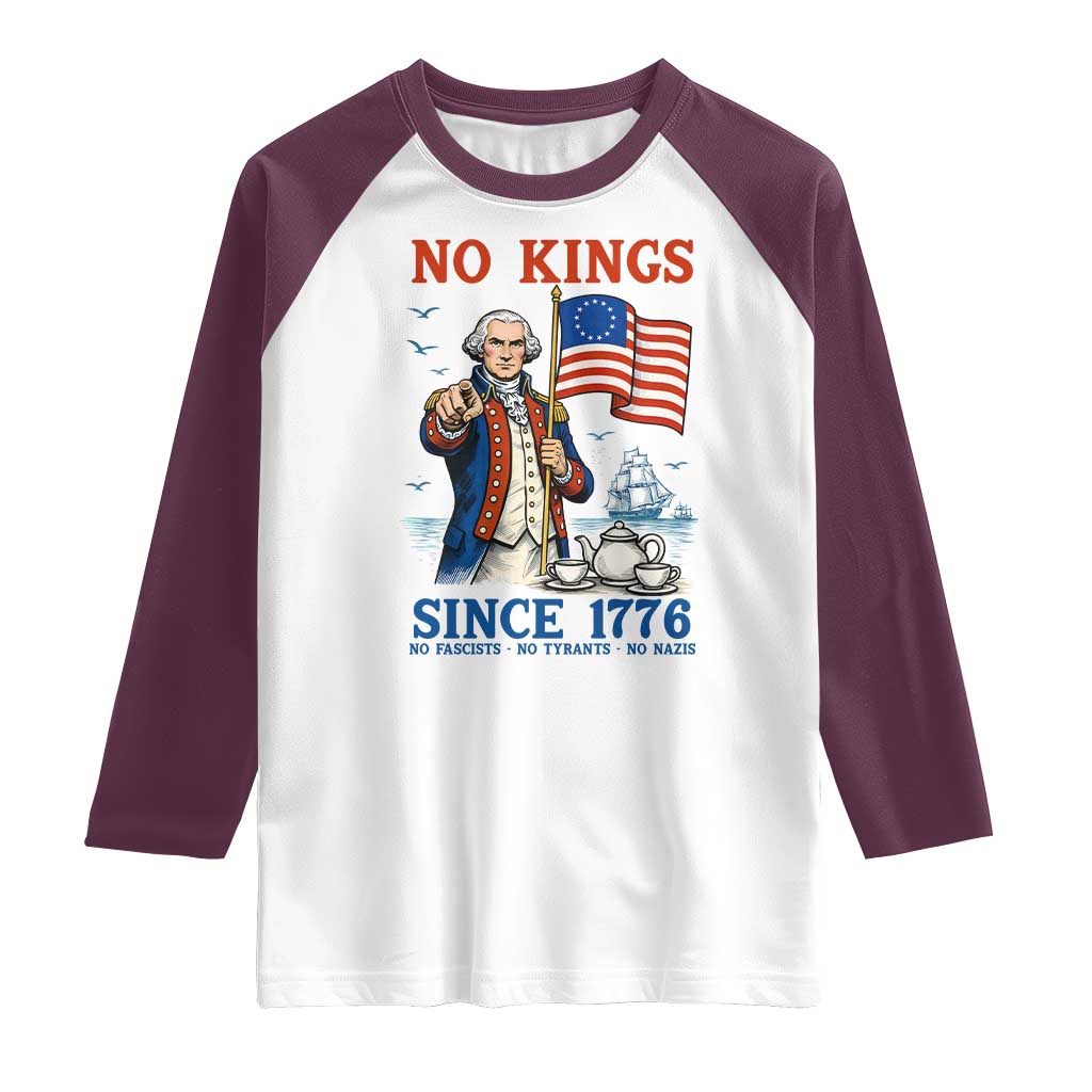 American Patriot George Washington No Kings Raglan Shirt Political Humor Gift TS12 White Maroon Print Your Wear