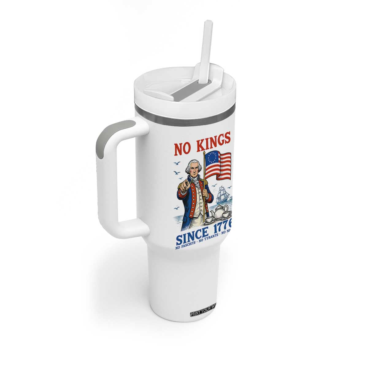 American Patriot George Washington No Kings Tumbler With Handle Political Humor Gift TS12 Print Your Wear