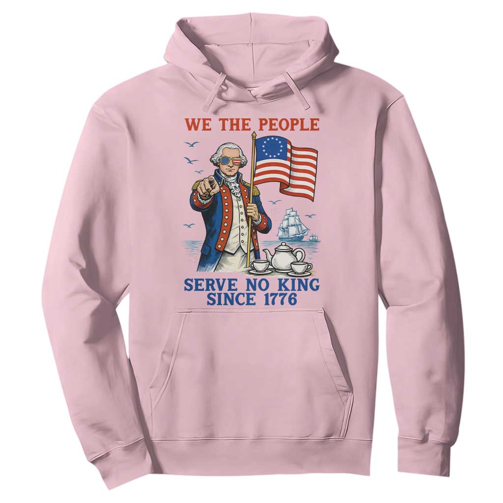 We The People Serve No Kings Hoodie Funny George Washington Protest TS12 Light Pink Print Your Wear