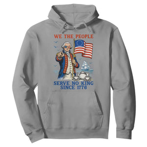 We The People Serve No Kings Hoodie Funny George Washington Protest TS12 Sport Gray Print Your Wear