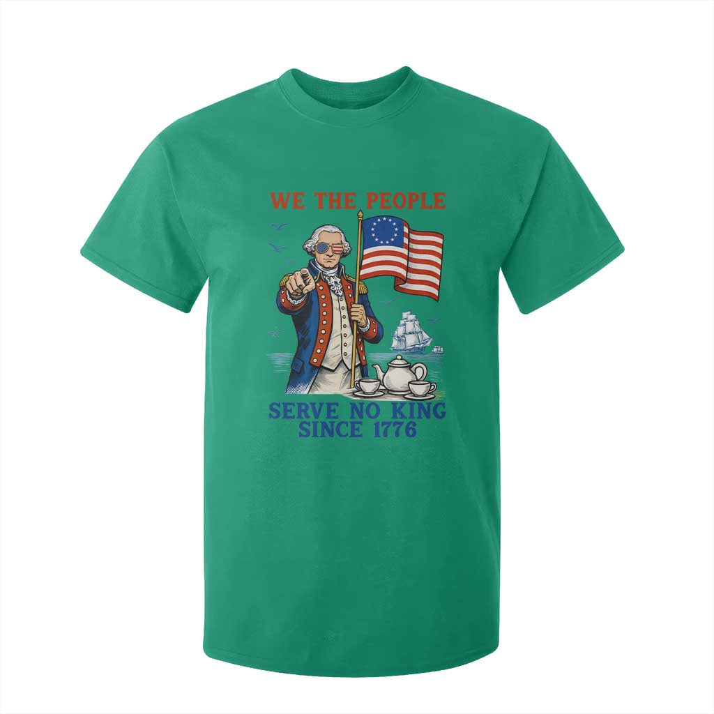 We The People Serve No Kings T Shirt For Kid Funny George Washington Protest TS12 Irish Green Print Your Wear
