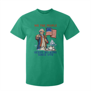 We The People Serve No Kings T Shirt For Kid Funny George Washington Protest TS12 Irish Green Print Your Wear