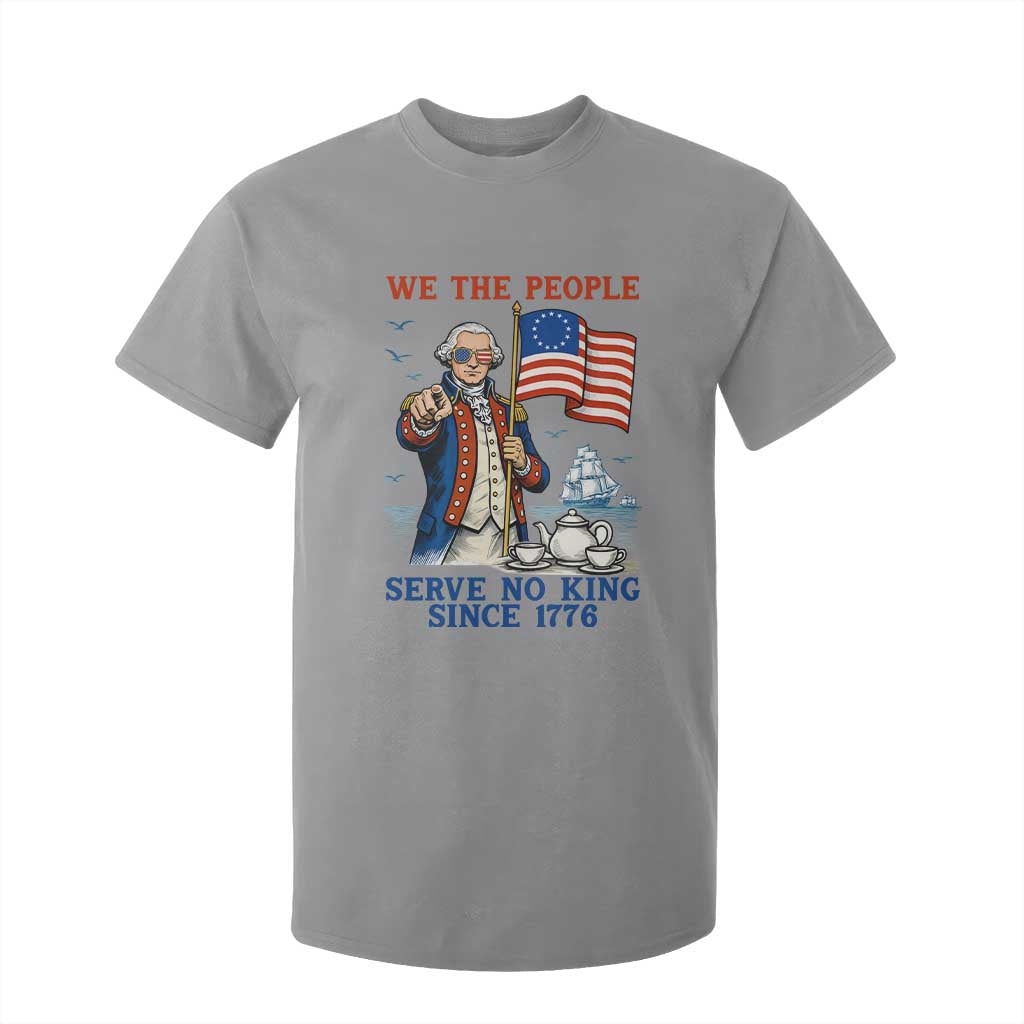 We The People Serve No Kings T Shirt For Kid Funny George Washington Protest TS12 Sport Gray Print Your Wear