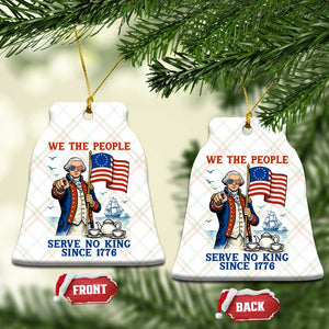 We The People Serve No Kings Ceramic Ornament Funny George Washington Protest TS12 Print Your Wear