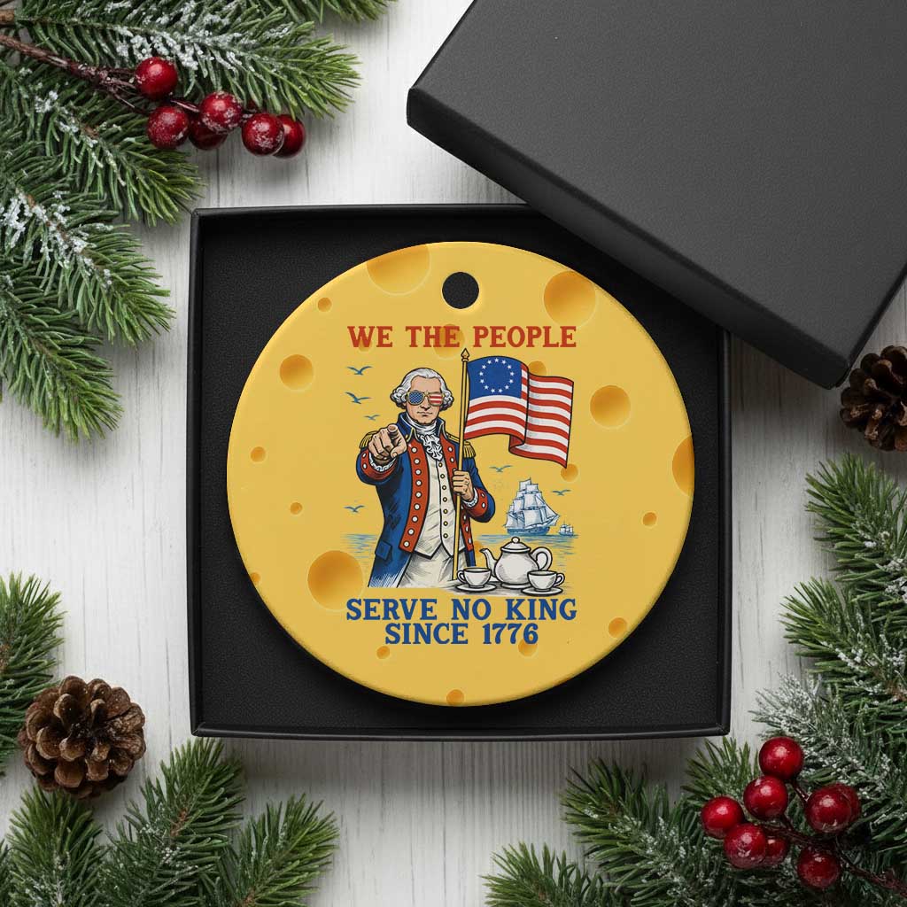 We The People Serve No Kings Ceramic Ornament Funny George Washington Protest TS12 1pc Yellow Cheese Print Your Wear