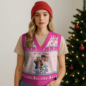 We The People Serve No Kings V-Neck Knit Sweater Vest Funny George Washington Protest TS12 Hot Pink Print Your Wear