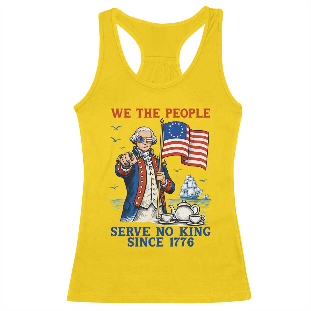 We The People Serve No Kings Racerback Tank Top Funny George Washington Protest TS12 Daisy Print Your Wear