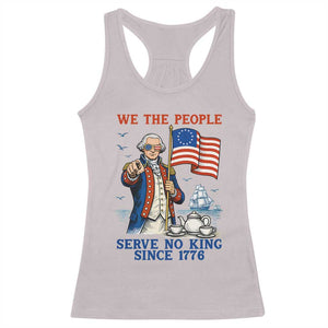 We The People Serve No Kings Racerback Tank Top Funny George Washington Protest TS12 Ice Gray Print Your Wear