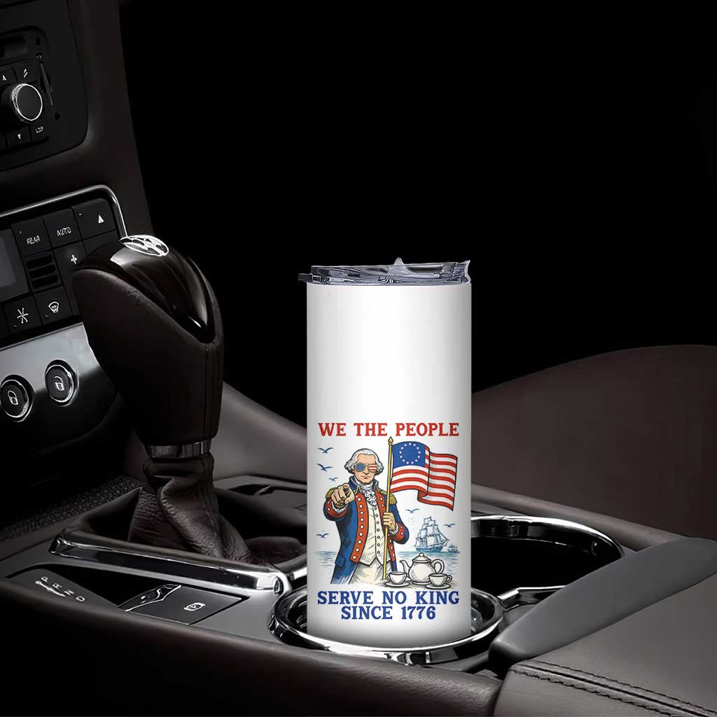 We The People Serve No Kings Skinny Tumbler Funny George Washington Protest TS12 Print Your Wear