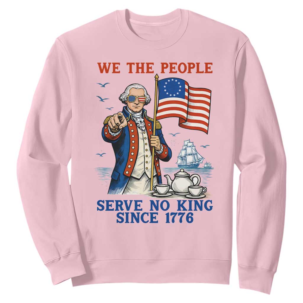 We The People Serve No Kings Sweatshirt Funny George Washington Protest TS12 Light Pink Print Your Wear