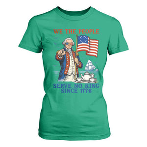 We The People Serve No Kings T Shirt For Women Funny George Washington Protest TS12 Irish Green Print Your Wear