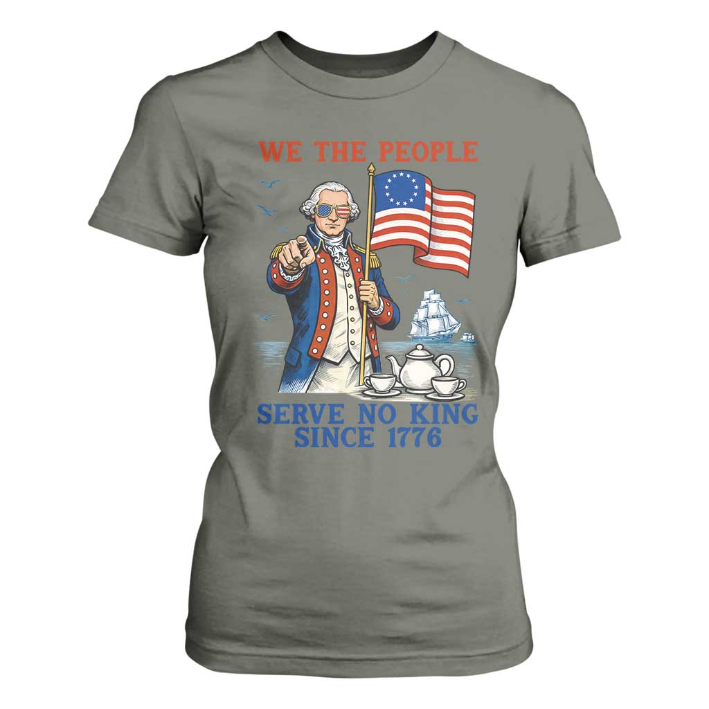 We The People Serve No Kings T Shirt For Women Funny George Washington Protest TS12 Military Green Print Your Wear
