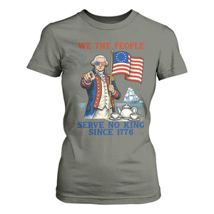We The People Serve No Kings T Shirt For Women Funny George Washington Protest TS12 Military Green Print Your Wear
