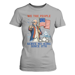 We The People Serve No Kings T Shirt For Women Funny George Washington Protest TS12 Sport Gray Print Your Wear