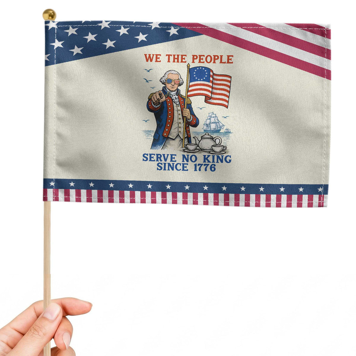 We The People Serve No Kings Patriotic Handheld Flag Funny George Washington Protest TS12 Modern 8.2