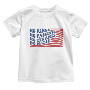 No Kings No Fascists Toddler T Shirt American Flag Patriotic Protest TS12 White Print Your Wear