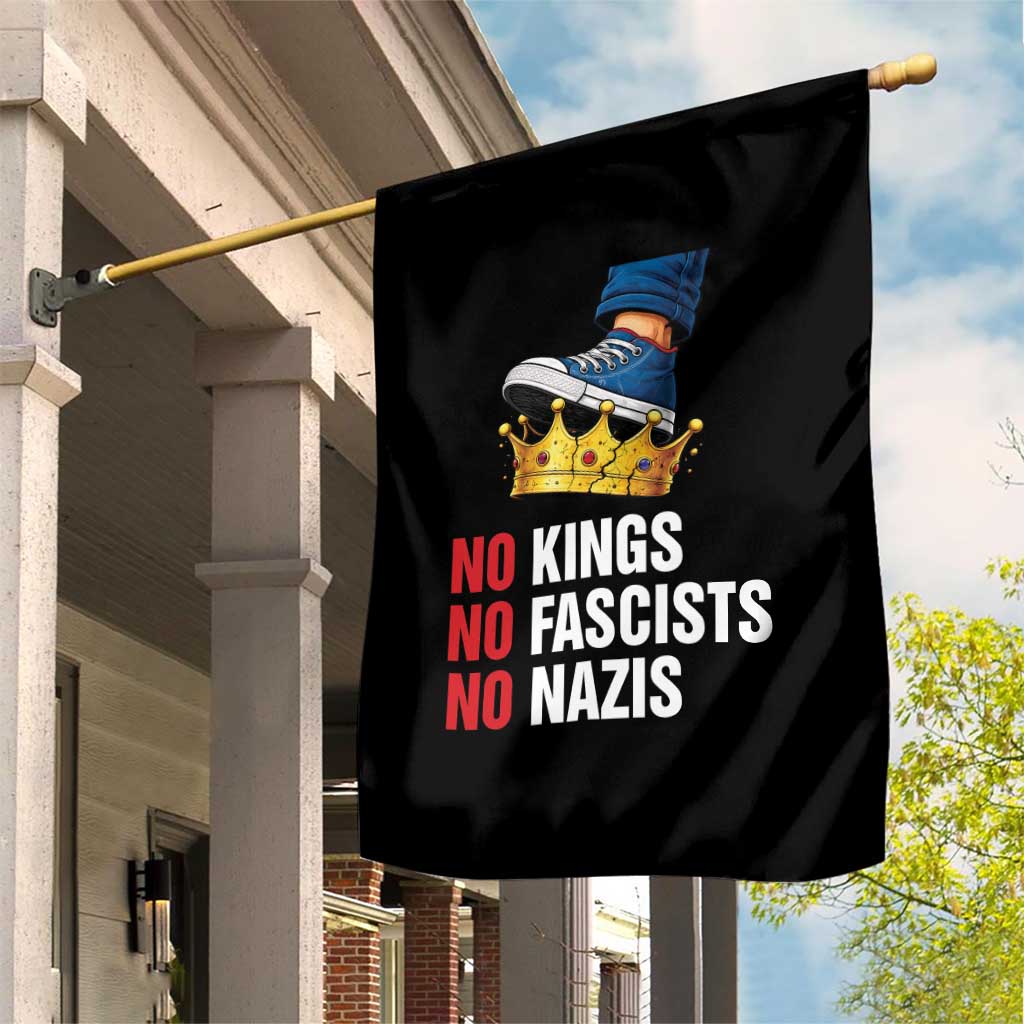 No Kings No Fascists No Nazis Garden Flag Anti Authoritarian Protest TS12 Print Your Wear