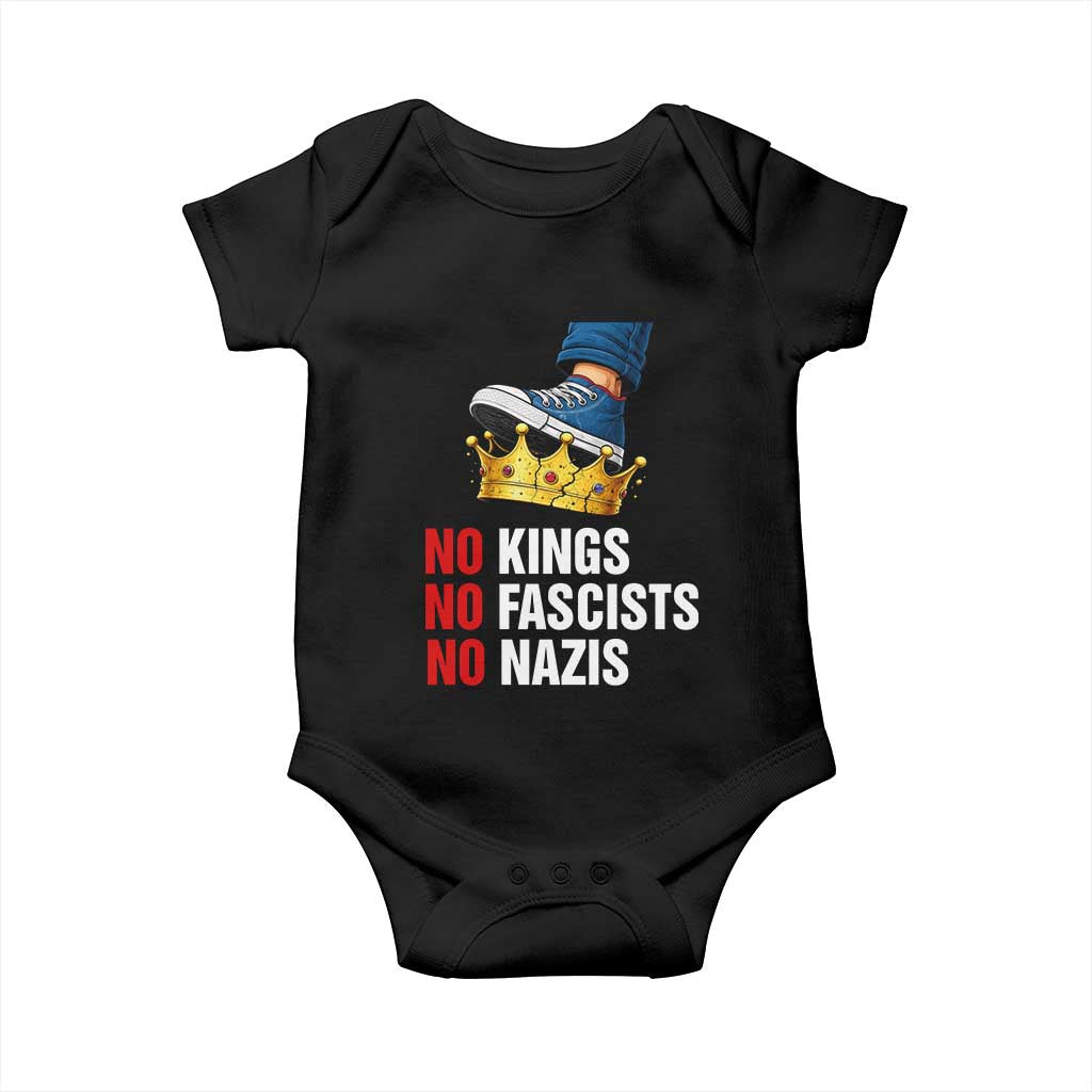 No Kings No Fascists No Nazis Baby Onesie Anti Authoritarian Protest TS12 Black Print Your Wear