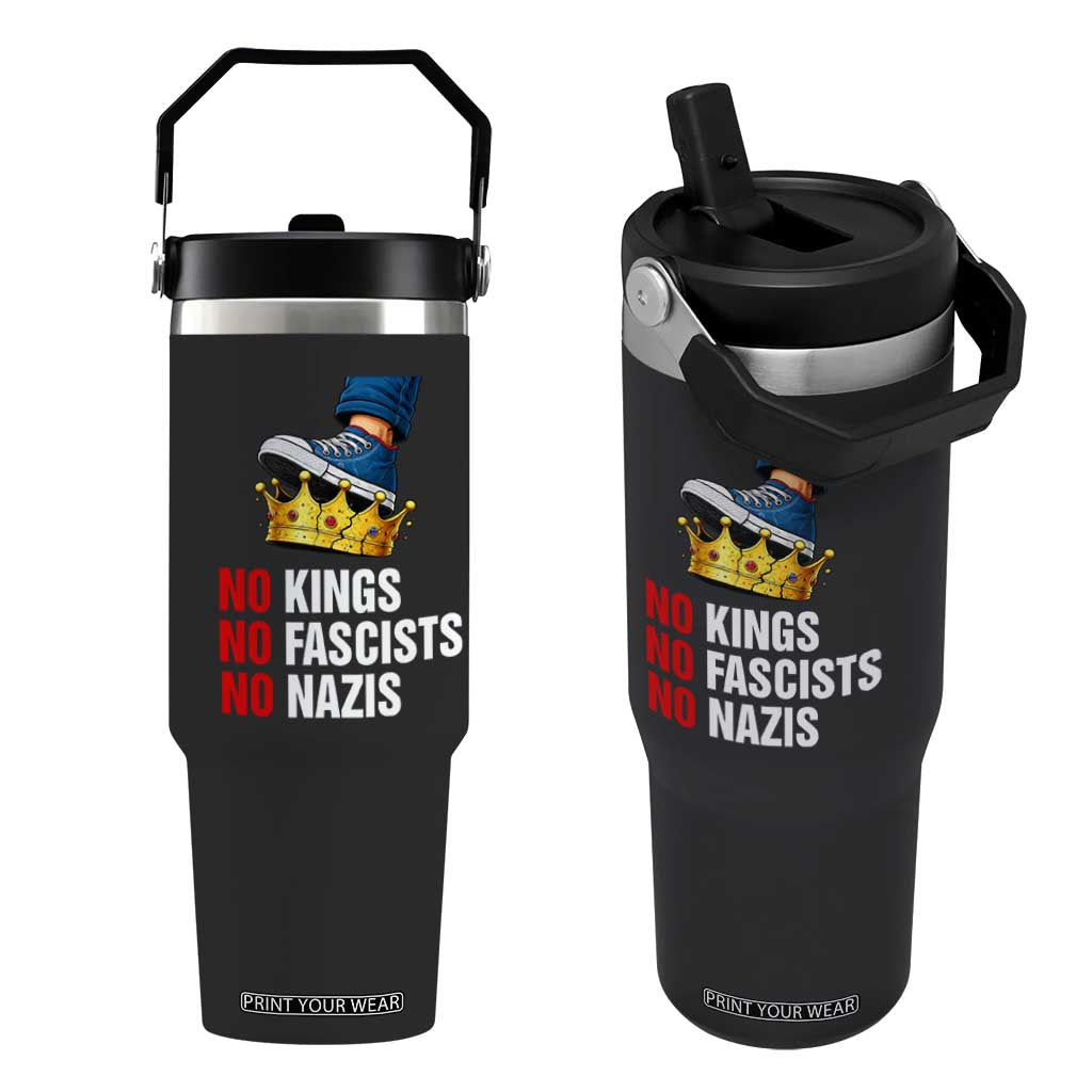 No Kings No Fascists No Nazis Flip Straw Tumbler Anti Authoritarian Protest TS12 One Size: 30 oz Black Print Your Wear
