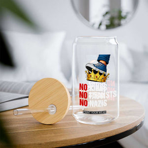 No Kings No Fascists No Nazis Glass Can Anti Authoritarian Protest TS12 Print Your Wear